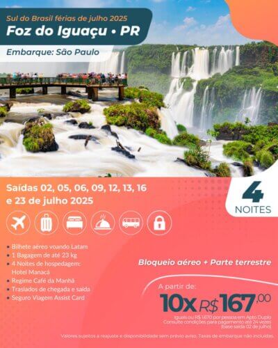Foz do Iguaçu - PR - Férias Julho/25