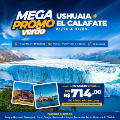 Ushuaia + El Calafate - Mega Promo Verão